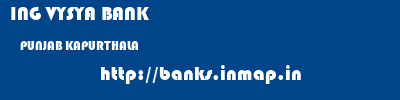 ING VYSYA BANK  PUNJAB KAPURTHALA    banks information 